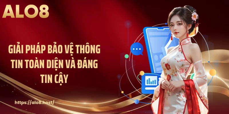 Giải pháp bảo vệ thông tin toàn diện và đáng tin cậy