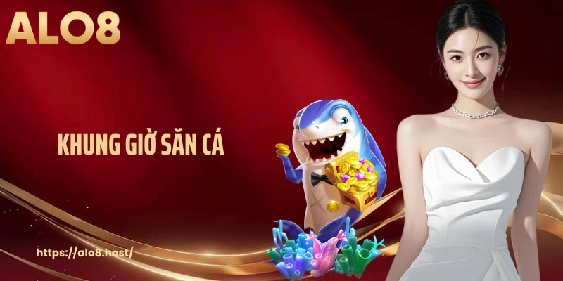 Kế Hoạch Tác Chiến: Làm Chủ Khung Giờ Săn Cá Tại ALO8